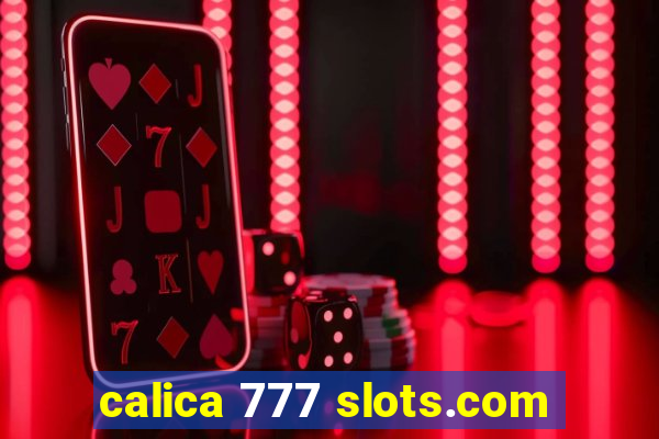 calica 777 slots.com